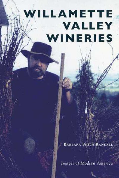 Barb Randall, Author of “Willamette Valley Wineries,” to Sign New Book at Bells Up on Saturday, Sept. 2